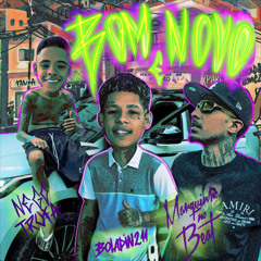 Marquinho no Beat FEAT. Nego Trufa Boladin 211 - BOM E NOVO