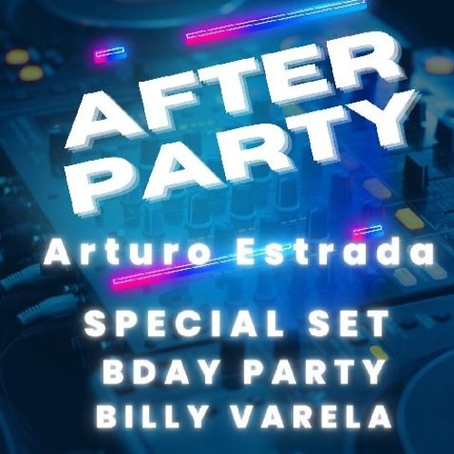 Arturo Estrada - Special Set Billy Varela After Party