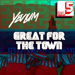 Great For The Town Mixes 1-5