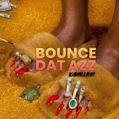 KaMillion - Bounce Dat Azz (Twerk)