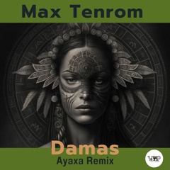 Max TenRom - Damas (Ayaxa Remix)