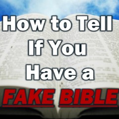 How To Tell If You Have A Fake Bible