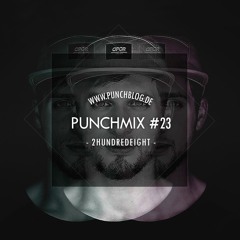 PunchMix#23 - 2HundredEight | 03/2017 [Reupload]
