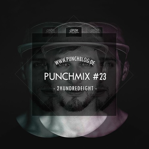PunchMix#23 - 2HundredEight | 03/2017 [Reupload]