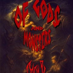 Between Gods and Monsters