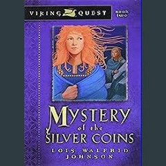 [PDF] eBOOK Read 💖 Mystery of the Silver Coins (Viking Quest Series) (Volume 2) get [PDF]