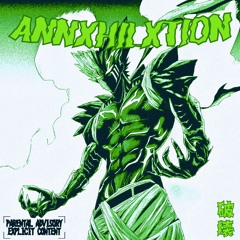 ZXLDA - ANNHXHILXTION (sped up)