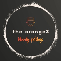 the orange3 bloody fridays #11 (22.03.2024)