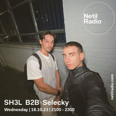 SH3L b2b Selecky | Netil Radio 18.10.23