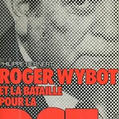 [READ] [KINDLE PDF EBOOK EPUB] Roger Wybot et la bataille pour la DST by  Philippe BE