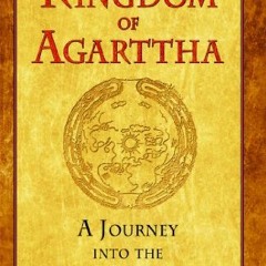 [GET] [KINDLE PDF EBOOK EPUB] The Kingdom of Agarttha: A Journey into the Hollow Eart