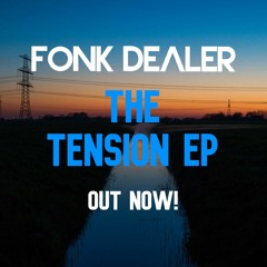 Fonk Dealer - Tension (Extended Mix)
