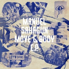 Manuel Sahagun - Move & Body EP [Freerange Records] (96KBPS)