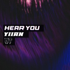 NT X YIIAN - HEAR YOU