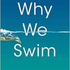 download EBOOK 🧡 Why We Swim by Bonnie Tsui [EPUB KINDLE PDF EBOOK]