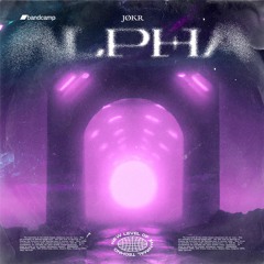 JØKR - Alpha (Original Mix) Bandcamp Exclusive