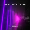 Alok - Body On My Mind [OUT NOW]