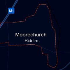 Moorechurch Riddim (free d/l)