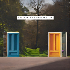 swtch the frame up ft. Treehouse (prod. jissa)