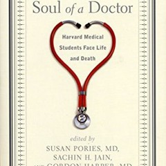 [VIEW] PDF 💝 The Soul of a Doctor: Harvard Medical Students Face Life and Death by