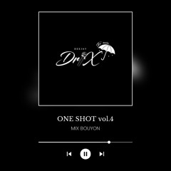 DJ DRIX - ONE SHOOT VOL.4 (MIX BOUYON)