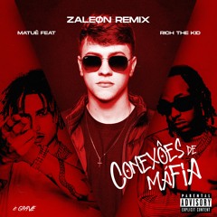 ZALEØN - Conexões De Máfia [Remix]