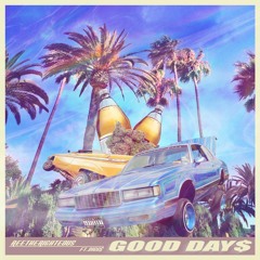 GOOD DAY$ (REETHERIGHTEOUS)