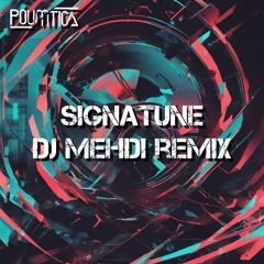 DJ MEHDI "Signatune" (Poumtica Edit) [FREE DL]