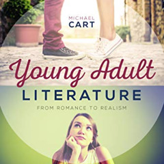 FREE PDF 🧡 Young Adult Literature: From Romance to Realism by  Michael Cart KINDLE P
