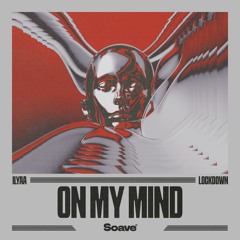 ILYAA & Lockdown - On My Mind