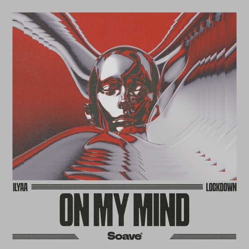ILYAA & Lockdown - On My Mind
