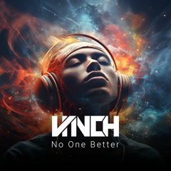 VINCH - No One Better