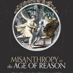 GET PDF 📝 Misanthropy in the Age of Reason by  Joseph Harris KINDLE PDF EBOOK EPUB