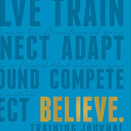 VIEW KINDLE 💌 Believe Training Journal (Electric Blue Edition) by  Lauren Fleshman &