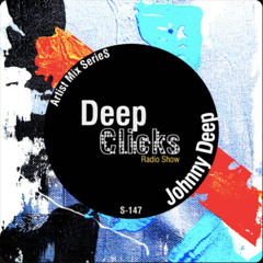 Deep Clicks Radio Show 147 - Johnny Deep