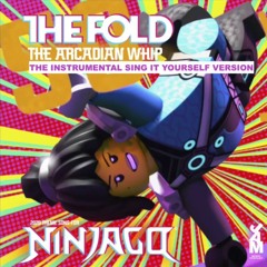 Ninjago Prime Empire - The Arcadian Whip Instrumental Version - The Fold