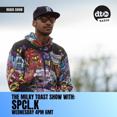 The Milky Toast Show with SPCL.K 013 - Live from Deep Tech United Boat Party in SD, 5.13.23