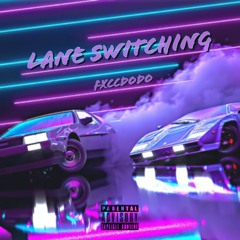 Lane Switching  (Prod By. Bruks)