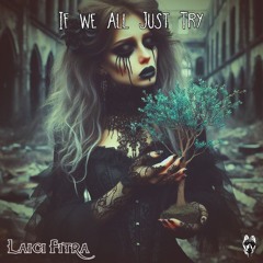 Laici Fitra - If We All Just Try