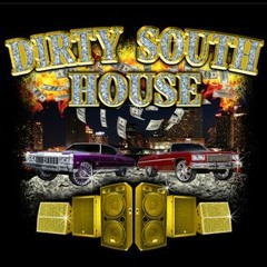 Dirty $outh Hou$e Promo