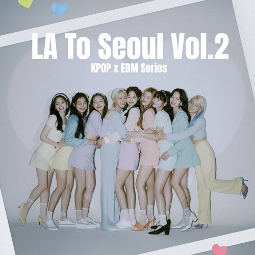 KPOP x EDM Mix: LA to Seoul Vol.2 ft. TWICE, BTS, New Jeans, Kpop Demon Hunters
