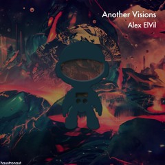 Alex ElVíl - Another Visions (Original Mix) PREMIERE