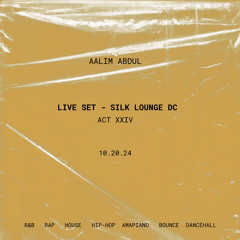LIVE AT SILK LOUNGE DC 10.20.24