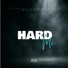 Hard on Me