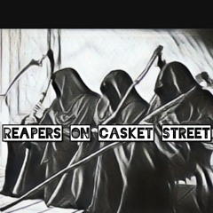 Reapers On Casket Street ft Fred Vandal x 3kae (Prod. Lique)