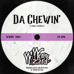 Worm Wizard - Da Chewin'