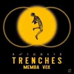 Trenches ft. vōx