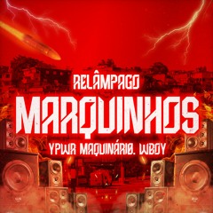 máquinariø. & YPWR - Relâmpago Marquinhos (feat. wBoy)