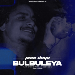 PANI DEYA BULBULEYA - CHAMKILA X JOSH SIDHU