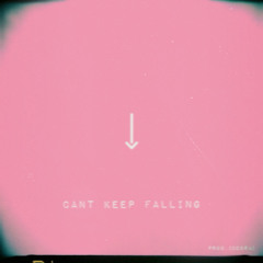Can’t Keep Falling (Prod. Cobra)